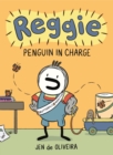 Image for Reggie: Penguin in Charge (A Graphic Novel)