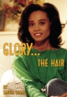 Image for Glory...: The Hair