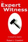 Image for The Expert Witness : A Manual for Experts