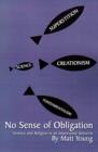 Image for No Sense of Obligation : Science and Religion in an Impersonal Universe
