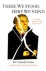 Image for There We Stood, Here We Stand : Eleven Lutherans Rediscover Their Catholic Roots