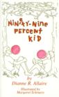 Image for Ninety-nine Percent Kid