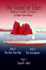 Image for The Island of Eden : Book 3 the One Year War, Book 4 the Eva Queen, and Book 5 Zaurelle&#39;s War : v. 2, Bk. 3, 4, 5