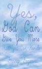 Image for Yes, God Can Give You More Than You Can Handle