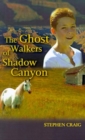 Image for The Ghost Walkers of Shadow Canyon