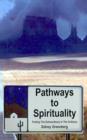 Image for Pathways to Spirituality : Finding the Extraordinary in the Ordinary