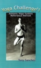 Image for Yoga Challenge I : Athletic Yoga System; Reference Manual