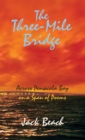 Image for Three-Mile Bridge: (Across Pensacola Bay on a Span of Poems)