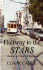Image for Halfway to the Stars : Memoirs of a Cable Car Gripman