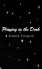 Image for Playing in the Dark