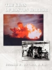 Image for The Guns of Boston Harbor : From the Bay Colony Through the Present