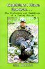 Image for Gobblers I Have Known... : The Evolution and Ramblings of a Turkey Hunter