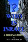 Image for Who is Israel? : A Biblical Study
