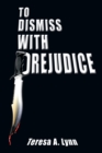 Image for To Dismiss with Prejudice