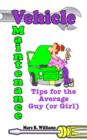 Image for Vehicle Maintenance Tips for the Average Guy (or Girl)