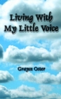 Image for Living with My Little Voice