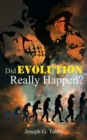 Image for Did Evolution Really Happen?