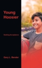 Image for Young Hoosier : Seeking Acceptance