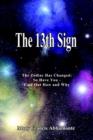 Image for The 13th Sign : The Zodiac Has Changed, So Have You - Find Out How and Why