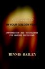 Image for Finding Gold in Your Golden Years : Information and Guidelines for Making Decisions