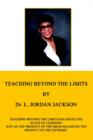 Image for Teaching Beyond the Limits : Teaching Beyond the Limits Balances the Scales of Learning Just as the Product of the Means Balances the Product of the E