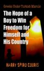 Image for The Hope of a Boy to Win Freedom for Himself and His Country