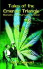 Image for Tales of the Emerald Triangle : Memoirs of a Marijuana Grower