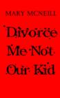 Image for Divorce Me Not Our Kid