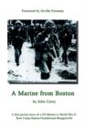 Image for A Marine from Boston : A First Person Story of a US Marine in World War II - Boot Camp-Samoa-Guadalcanal-Bougainville