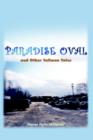 Image for Paradise Oval : ..and Other Tallman Tales