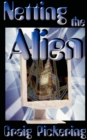 Image for Netting the Alien