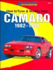 Image for How to tune, modify &amp; customize your Camaro 1982-1998