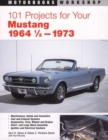Image for 101 Projects for Your 1964 1/2-1973 Mustang