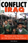 Image for Conflict Iraq  : weapons and tactics of the US and Iraqi forces