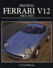 Image for Original Ferrari V12 1965-1973 : A Restorer&#39;s Guide