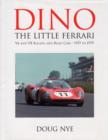 Image for Dino : The Little Ferrari V6 &amp; V8 Racing and Road Cars 1957- 1979