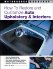 Image for How to Restore and Customize Auto Upholstery and Interiors
