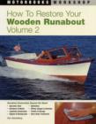 Image for How to restore your wooden runaboutVol. 2 : v. 2
