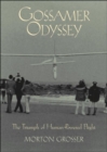Image for Gossamer odyssey  : the triumph of human-powered flight