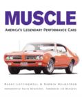 Image for Muscle : America&#39;s Legendary Performance Cars