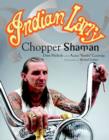 Image for Indian Larry  : chopper shaman