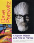 Image for Dave Perewitz : Chopper Master and King of Flames