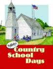 Image for Bob Artley&#39;s country school days  : from the memories of a former kid