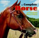 Image for The complete horse  : an entertaining history of horses