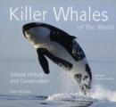 Image for Killer Whales of the World : Natural History and Conservation