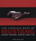 Image for The complete book of Mustang  : every model since 1964