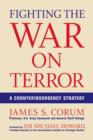 Image for Fighting the War on Terror  : a counterinsurgency strategy