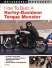 Image for How to Build a Harley-Davidson Torque Monster