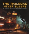 Image for The Railroad Never Sleeps