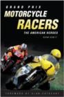 Image for Grand Prix motorcycle racers  : the American heroes